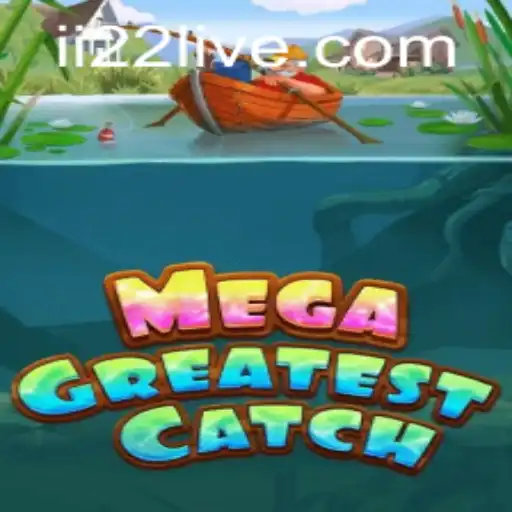 Exploring the Thrills of MegaGreatestCatch - A New Gaming Phenomenon