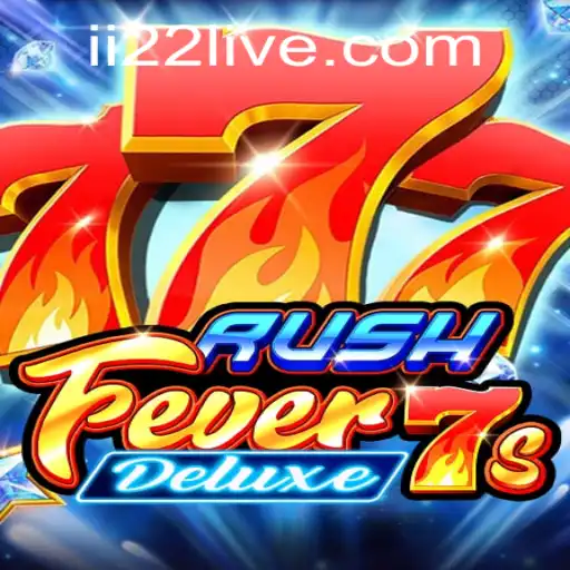 Exploring the Thrills of RushFever7sDeluxe: A Gaming Adventure