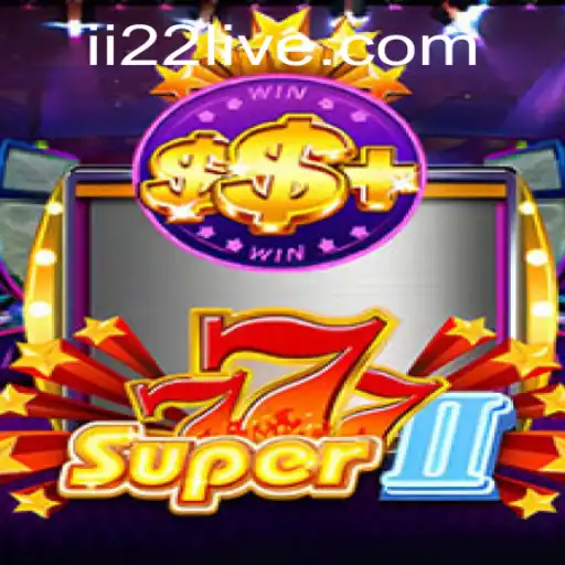 Super777II: A Comprehensive Guide to the New Gaming Sensation and Key Insights on ii22 PH Login